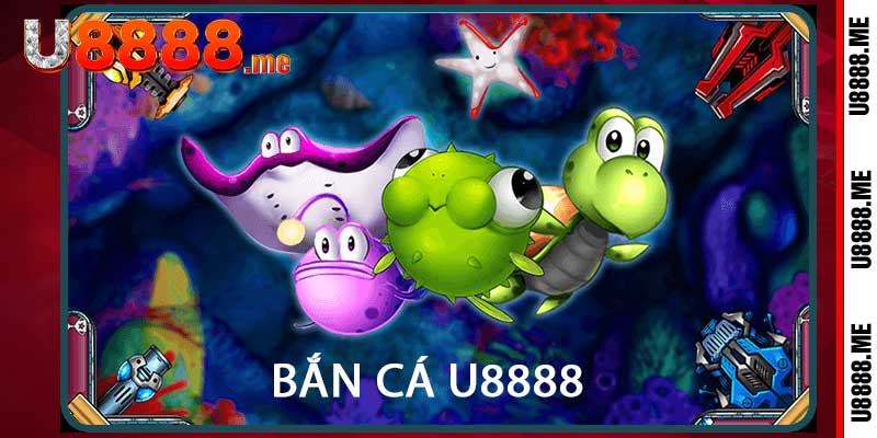 Bắn Cá U8888