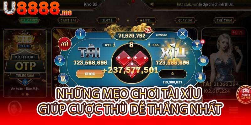 Những Mẹo Chơi Tài Xỉu Giúp Cược Thủ Dễ Thắng Nhất